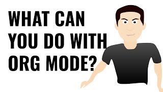 What can you do with Org Mode