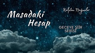 Masadaki Hesap -Geceye Şiir 2 Şk Ilık Şma