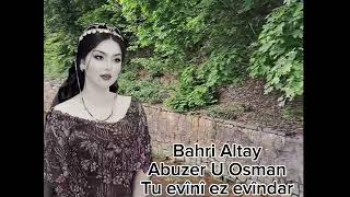 Bahri Altay Abuzer U Osman Tu evînî ez evîndar🥀🥀 Resimi