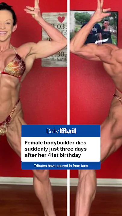 Female US bodybuilder dies suddenly shortly after her 41st birthday