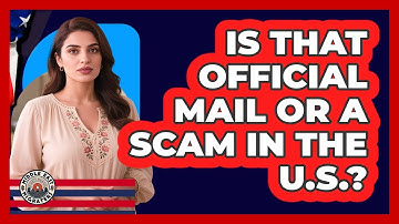 Is That Official Mail Or A Scam In The U.S.?