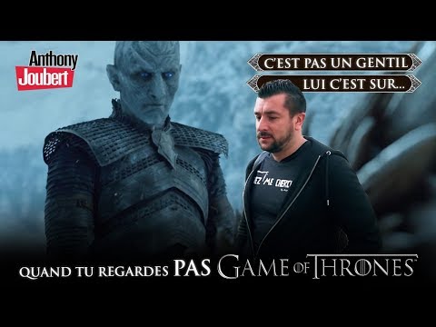 QUAND TU NE REGARDES PAS GAMES OF THRONES