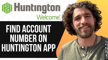HOW TO FIND ACCOUNT NUMBER ON HUNTINGTON APP 2025 (SIMPLE GUIDE)