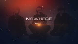 Therapy?-Nowhere (2020 Version) Official Lyric Video