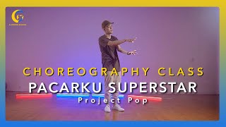 Project Pop - Pacarku Superstar | CHOREOGRAPHY | JAY