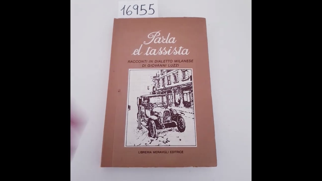 16955 - PARLA EL TASSISTA RACCONTI IN DIALETTO MILANESE di Giovanni Liuzzi - 1981 (1° edizione)