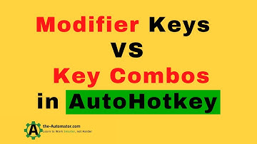 Using Modifier keys verse Key combos in AutoHotkey