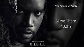 Fivio Foreign - Slime Them (Feat. Lil Yachty) (432hz)