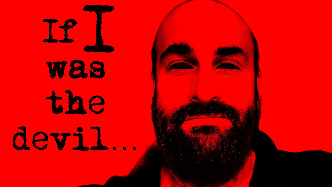 IF I Was The DEVIL YouTube If i was the devil youtube