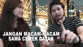 #SelowTime: Kalo Nyakitin Cewek Dayak Bakalan Terima Akibatnya?! (Part 1)