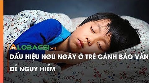 Dấu hiệu ngủ ngáy ở trẻ cảnh báo vấn đề nguy hiểm