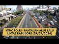 NTMC POLRI - PANTAUAN ARUS LALU LINTAS RABU SORE (29/07/2026)