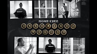 Home Free - Unchained Melody