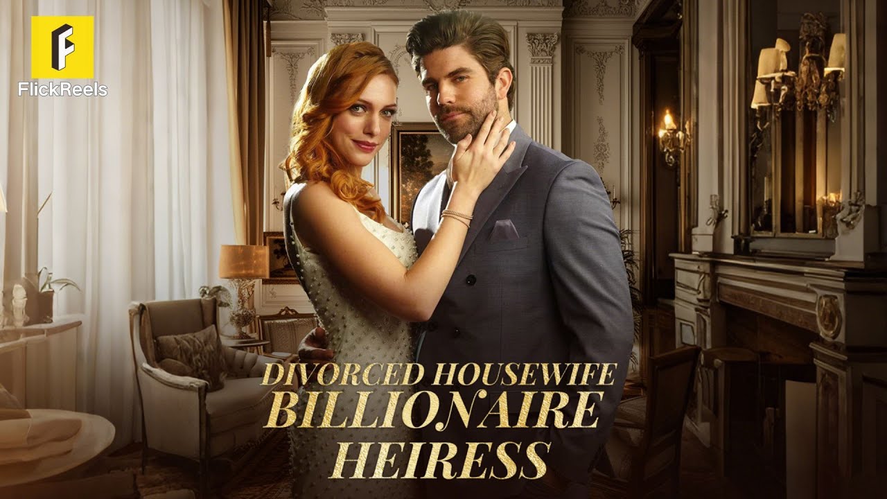 【Divorced Housewife to Billionaire Heiress】💍💎 #flickreels - YouTube