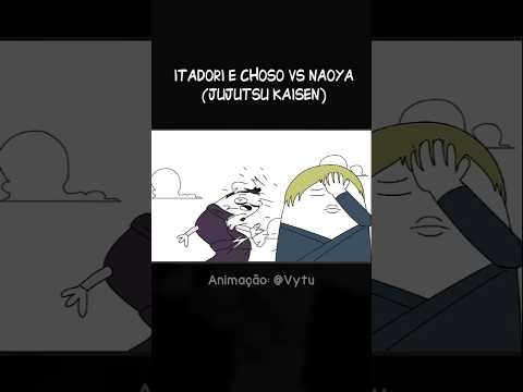 ITADORI E CHOSO VS NAOYA ZENIN (Animação)