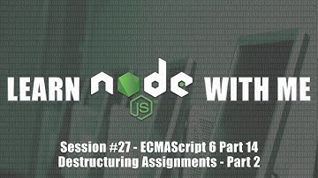 ECMAScript 6 - Destructuring Assignment Part 2