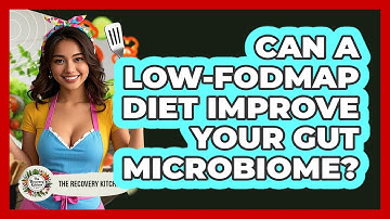 Can A Low-FODMAP Diet Improve Your Gut Microbiome? - The Recovery Kitchen