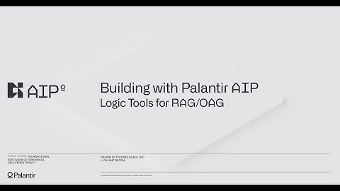 Building with Palantir AIP: Logic Tools for RAG/OAG