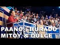 PAANO - DULCE feat. MITOY YONTING (This will give you goosebumps)