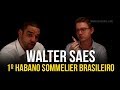 Walter Saes - Brasileiro Vencedor do Habano Sommelier 2015