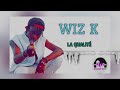 Wiz k  la qualit  son officiel  2024