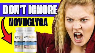 🔥  NovuGlyca Capsules Review –  Ingredients, Side Effects &amp; Customer Reveiws - Does It Really Work?