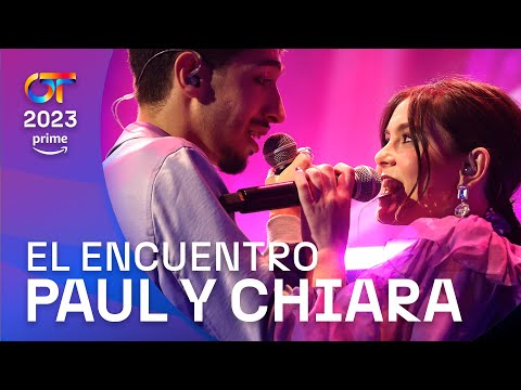 &quot;EL ENCUENTRO” - PAUL y CHIARA | Gala 1 | OT 2023