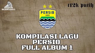 Lagu Kompilasi PERSIB Full - Vol 1 Tribun Bernyanyi #1