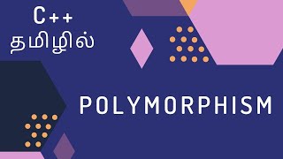 C++ Programming - 45 | Introduction to Polymorphism | Tamil