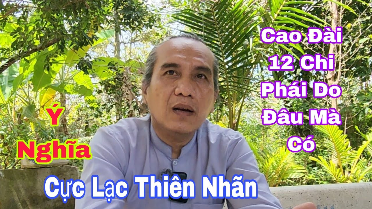 Sự Thật Cực Lạc Thiên Nhãn Cao Đài 12 Chi Phái Do Đâu Mà Có