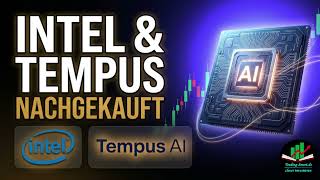 Darum sehe ich großes Potenzial in INTEL &amp; TEMPUS AI!
