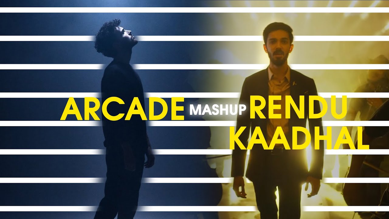 Arcade x Renda Kaadhu Mashup