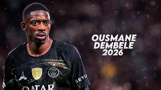 Ousmane Dembélé 2026 - World Class Skills, Goals & Assists - HD