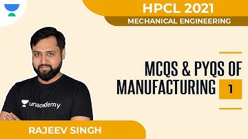 MCQs & PYQs of Manufacturing for HPCL 2021 - 1 | Mechanical | HPCL 2021 | Rajeev Singh