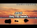 #mercychinwo  - JESUS ONLY YOU SATISFY||  #lyrics  #goviral #africa #2024video