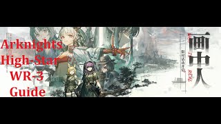 Arknights High-Star Operator WR-3 Guide