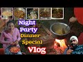 Party dinner special  night party dinner special vlog  ricky official vlog