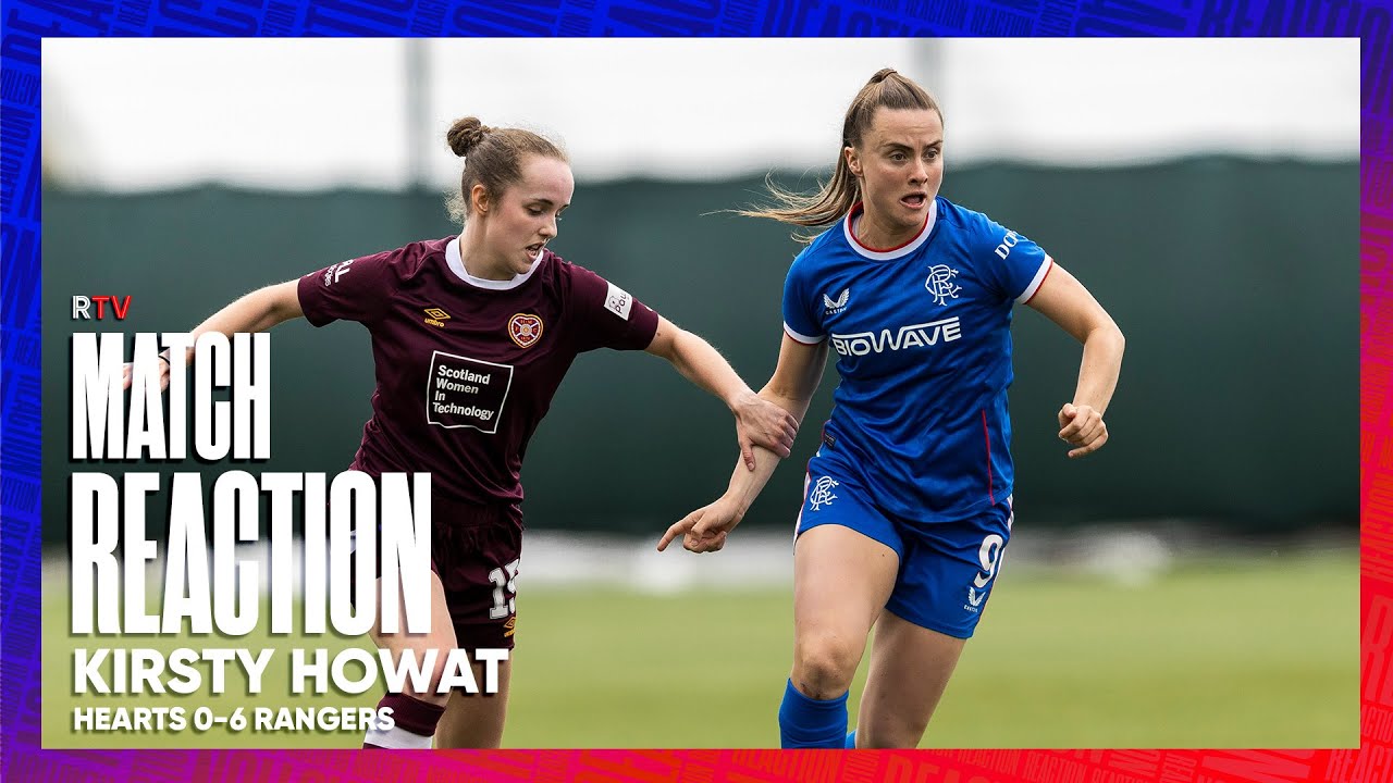 REACTION | Kirsty Howat | Hearts 0-6 Rangers Women