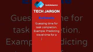 Decode Tech Jargon -Estimate :  Career change to Tech#CareerChangeTech #CareeChangetoIT