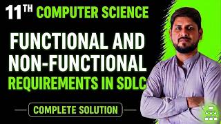 Class 11 Computer Science | SDLC Requirements | Functional vs Non-Functional