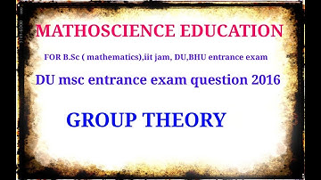 DU msc entrance exam question 2016||group theory