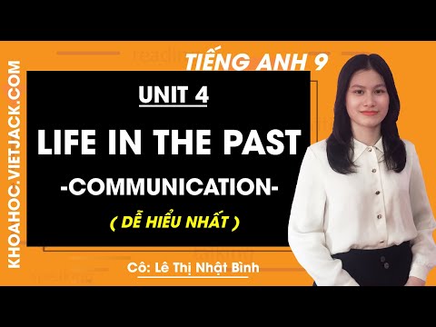 Video Tiếng Anh 9 - Unit 4 Life in the past - Communication... - youtube