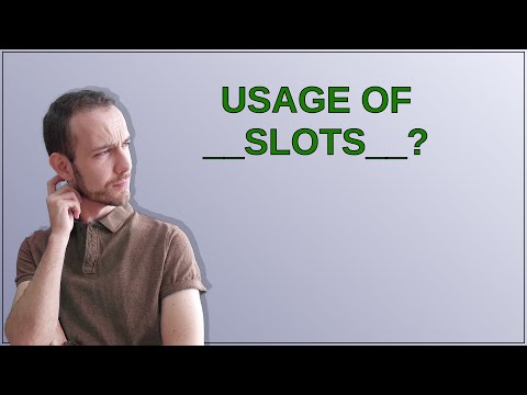 Usage of __slots__?