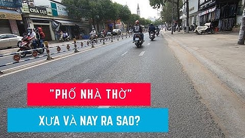 "Phố Nhà Thờ" Hố Nai Biên Hòa | Đường Nguyễn Ái Quốc Xưa Và Nay Ra Sao? | Đồng Nai ngày nay