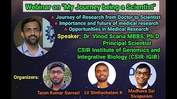 My Journey being a Scientist by Dr. Vinod Scaria MBBS PhD @Senior Scientist at CSIR-IGIB, New Dehli