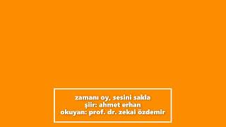 zamanı oy sesini sakla #ahmeterhan