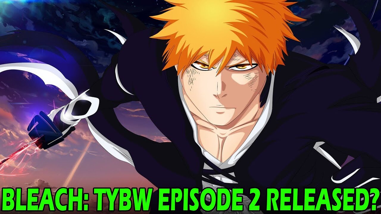 Bleach TYBW Part 2 Episode 2 Release Date And Time