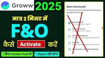 NO INCOME PROOF :- Groww app me F&O activate kaise kare without bank statement ke | Groww F&O act...