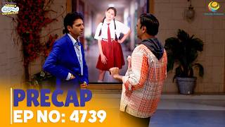 Ep 4739 - PRECAP!  Taarak Mehta Ka Ooltah Chashmah | तारक मेहता का उल्टा चश्मा
