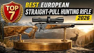 Top 7 Best European Straight-Pull Hunting Rifles 2026 - The Straight-Pull Takeover